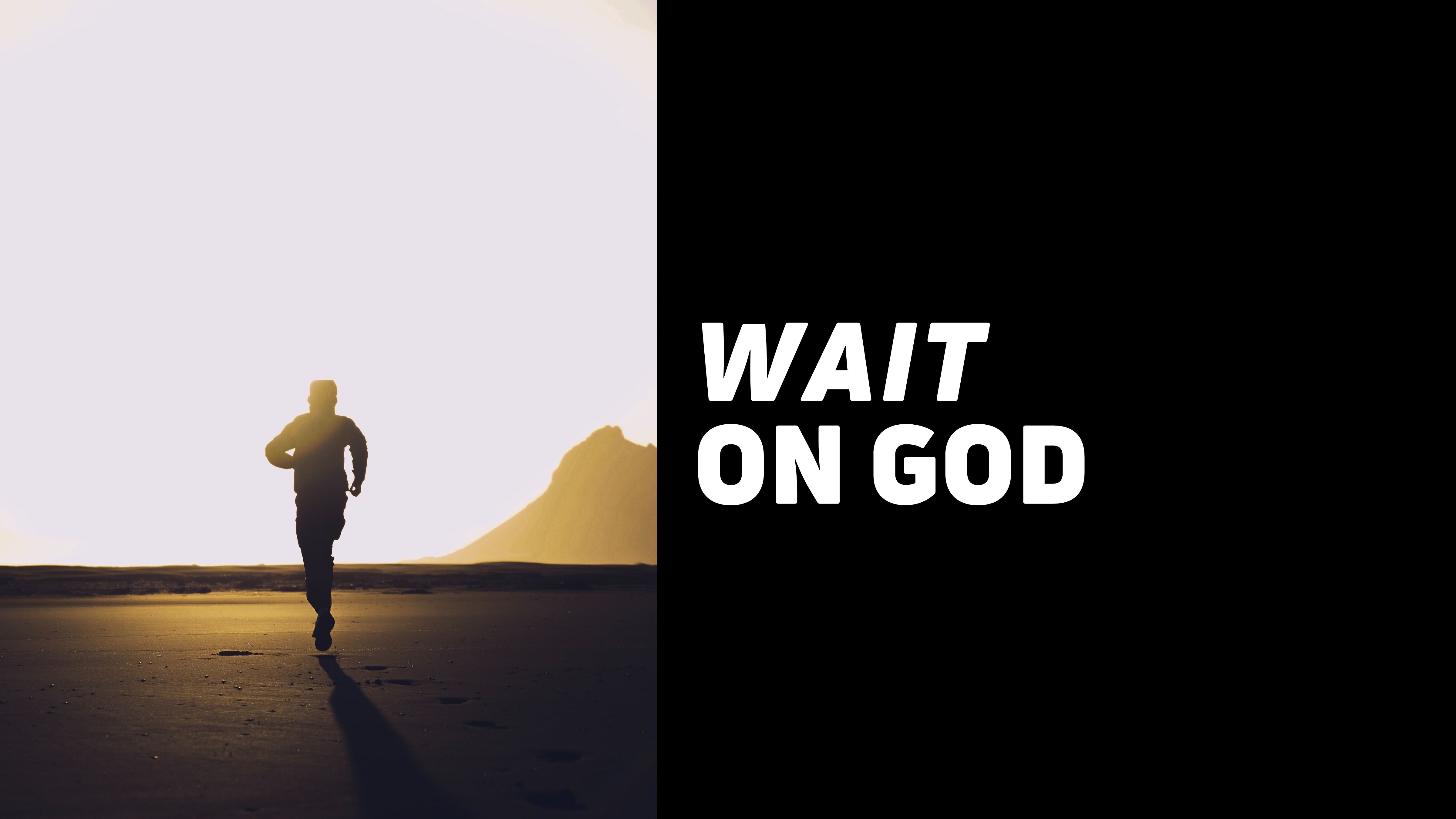 Wait On God